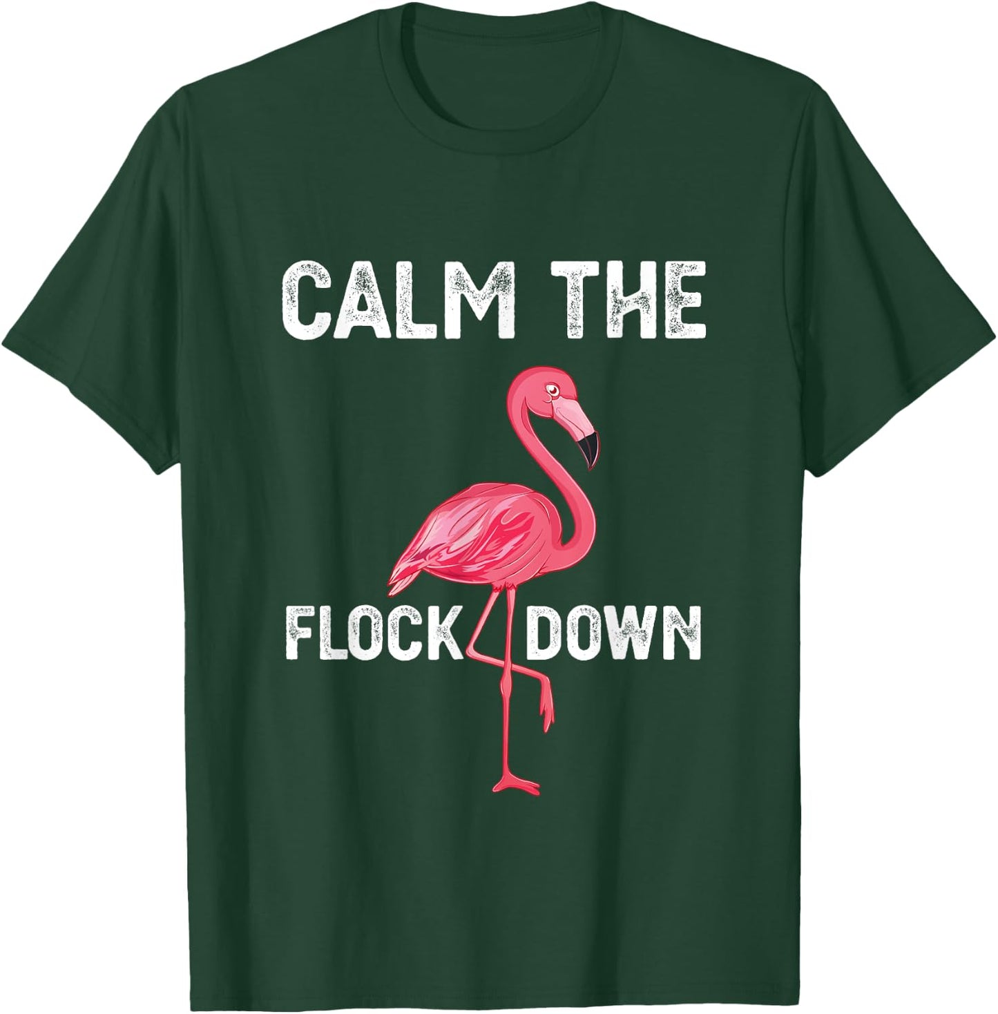 Calm The Flock Down Funny Vintage Pink Flamingo T-Shirt - T-Shirt | Forest