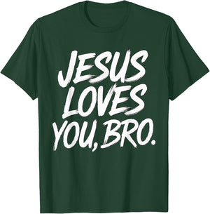 Jesus loves you Bro Christian Religious T-Shirt - T-Shirt | Forest