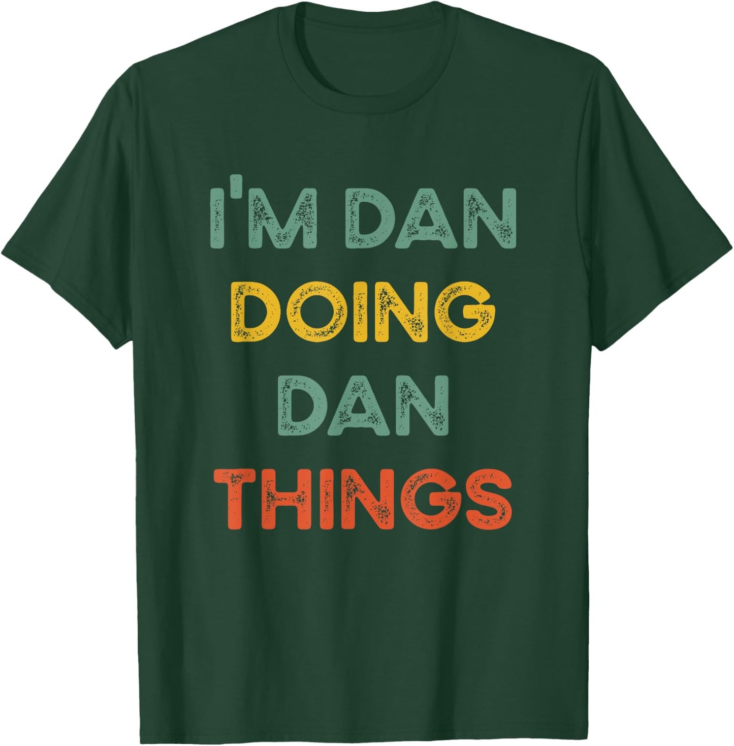 I'm Dan Doing Dan Things Funny Christmas Idea T-Shirt - T-Shirt | Forest