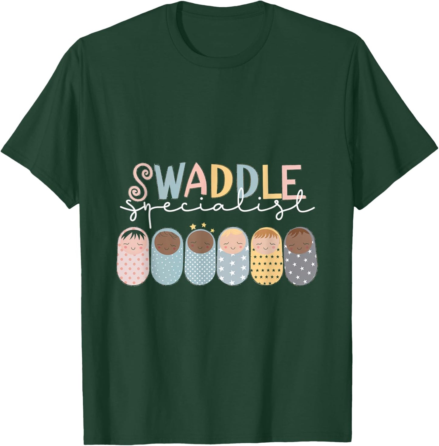 Swaddle Specialist Baby Nurse Kid Care Swaddler T-Shirt - T-Shirt | Forest