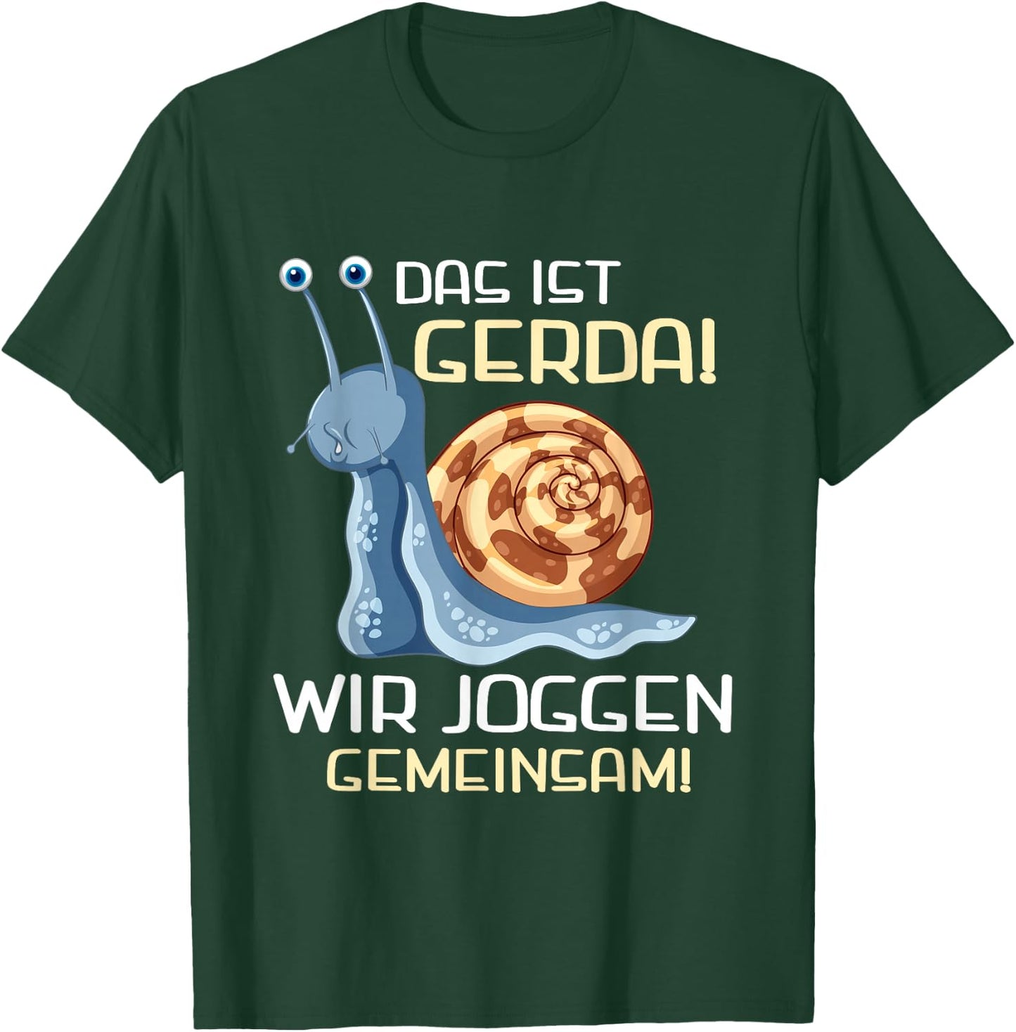 Das Ist Gerda Wir Joggen Gemeinsam Funny Snails Design , black T-Shirt - T-Shirt | Forest