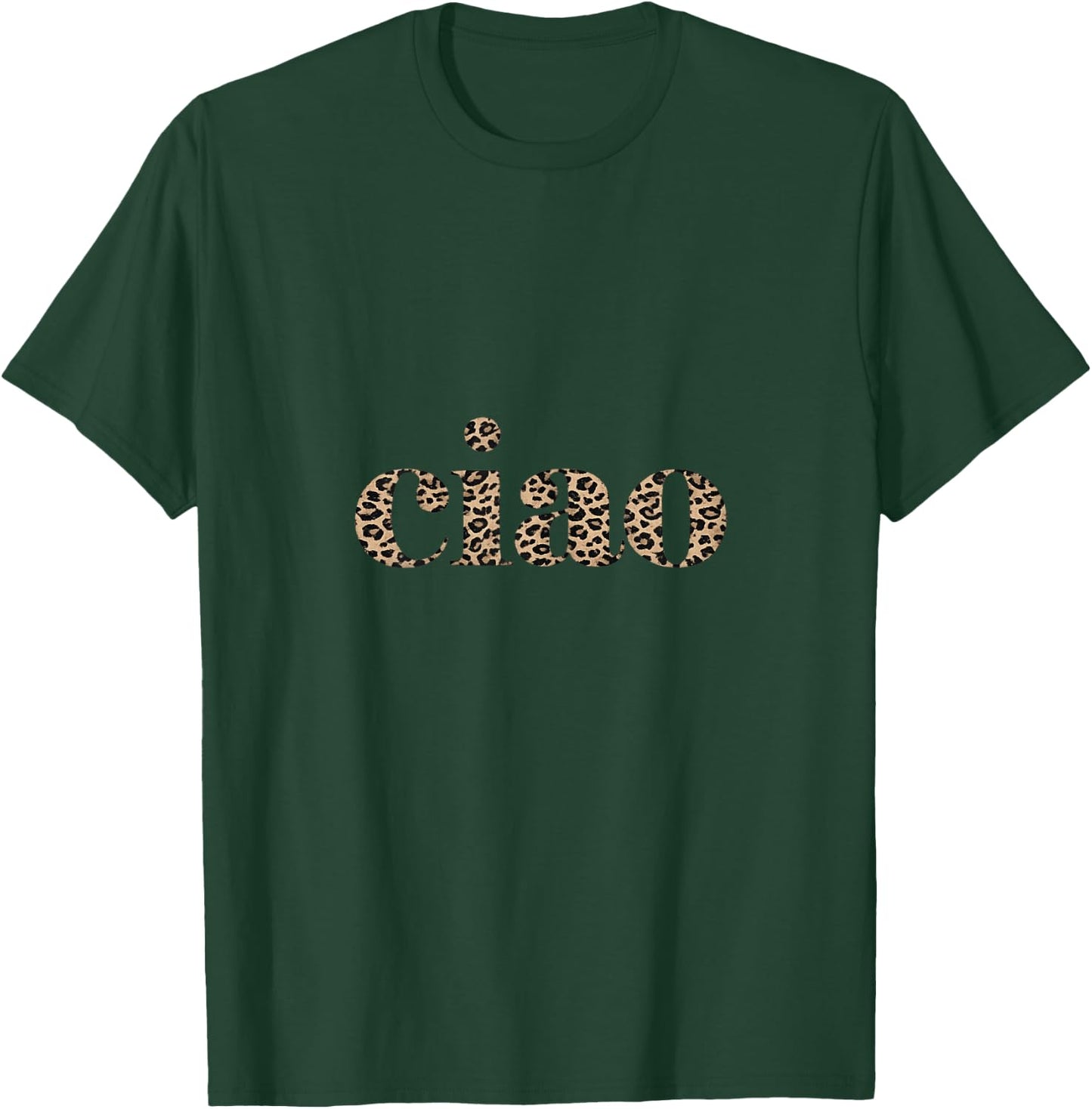 CIAO - Leopard Print - Italian Fashion & Trendy Style Design T-Shirt - T-Shirt | Forest