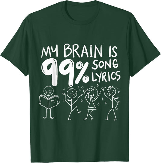 My Brain Is 99% Song Lyrics T-Shirt - T-Shirt | Forest