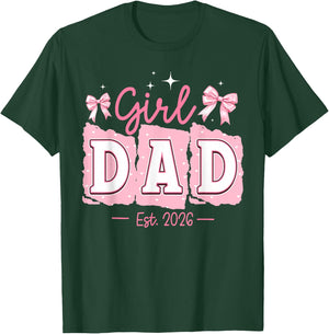 Soon to Be Daddy of Baby Girl 2026 Proud New Daddy Father T-Shirt - T-Shirt | Forest