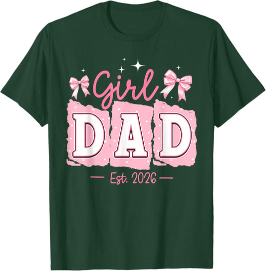Soon to Be Daddy of Baby Girl 2026 Proud New Daddy Father T-Shirt - T-Shirt | Forest