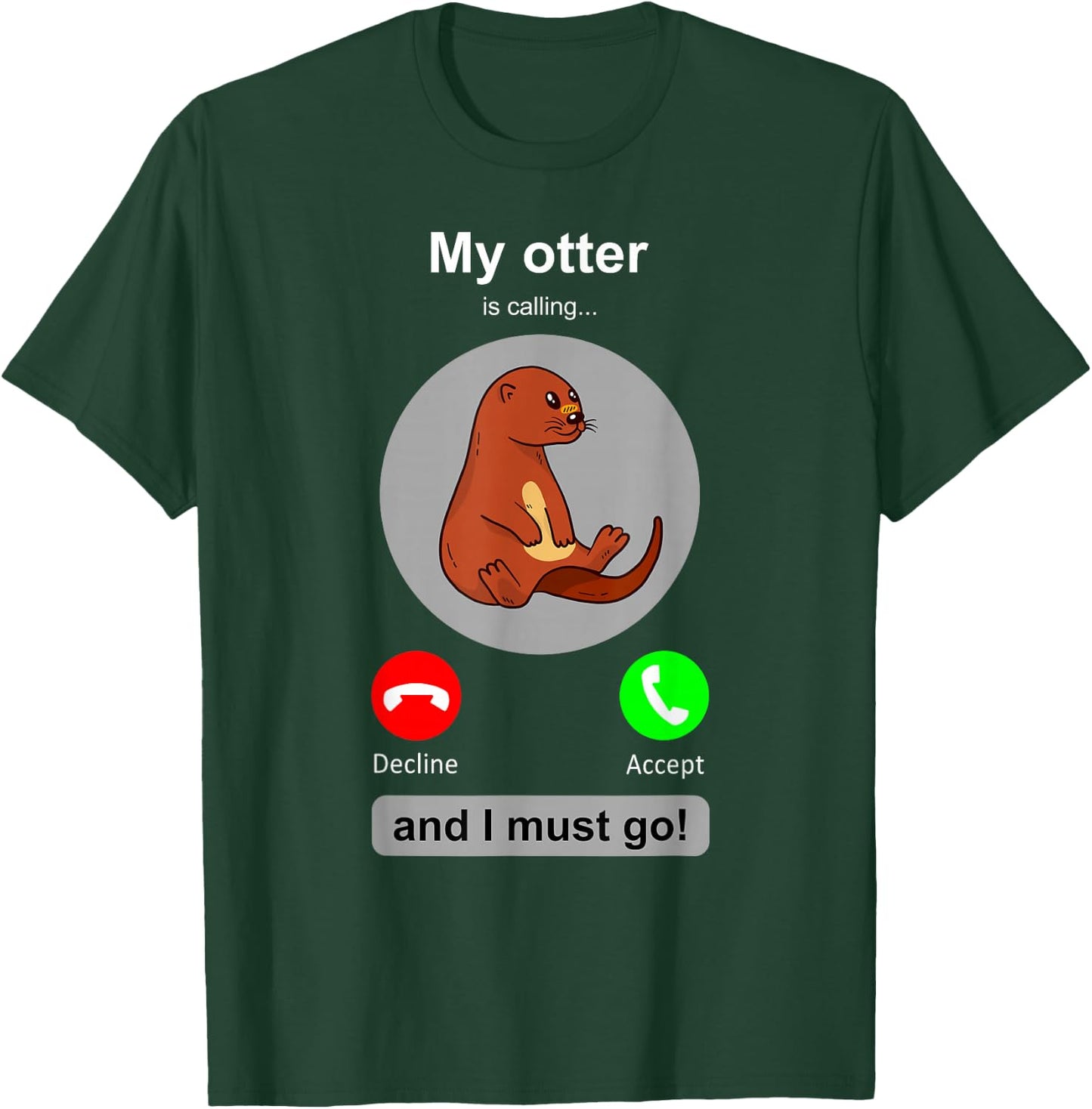 Funny Otter Shirt Phone Screen Otter Calling Otters T-Shirt - T-Shirt | Forest