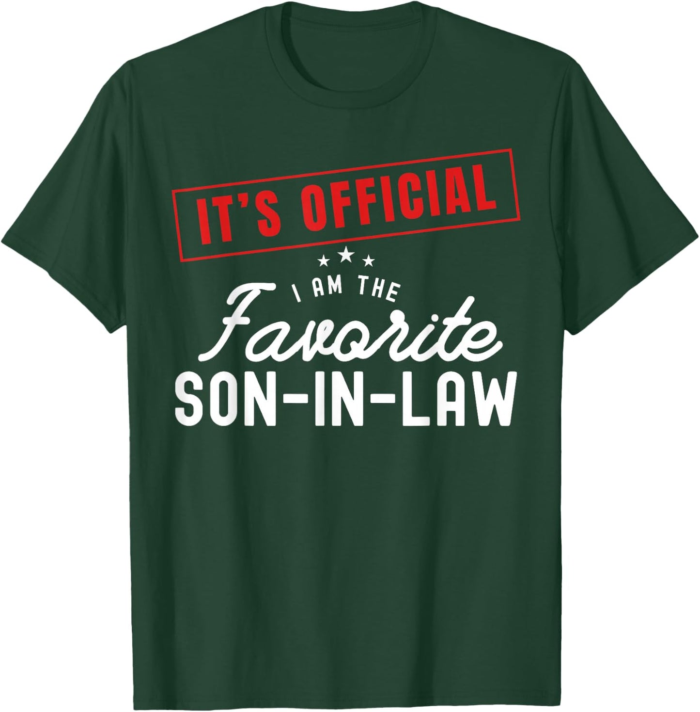 It's Official I'm The Favorite Son In Law Vintage T-Shirt - T-Shirt | Forest
