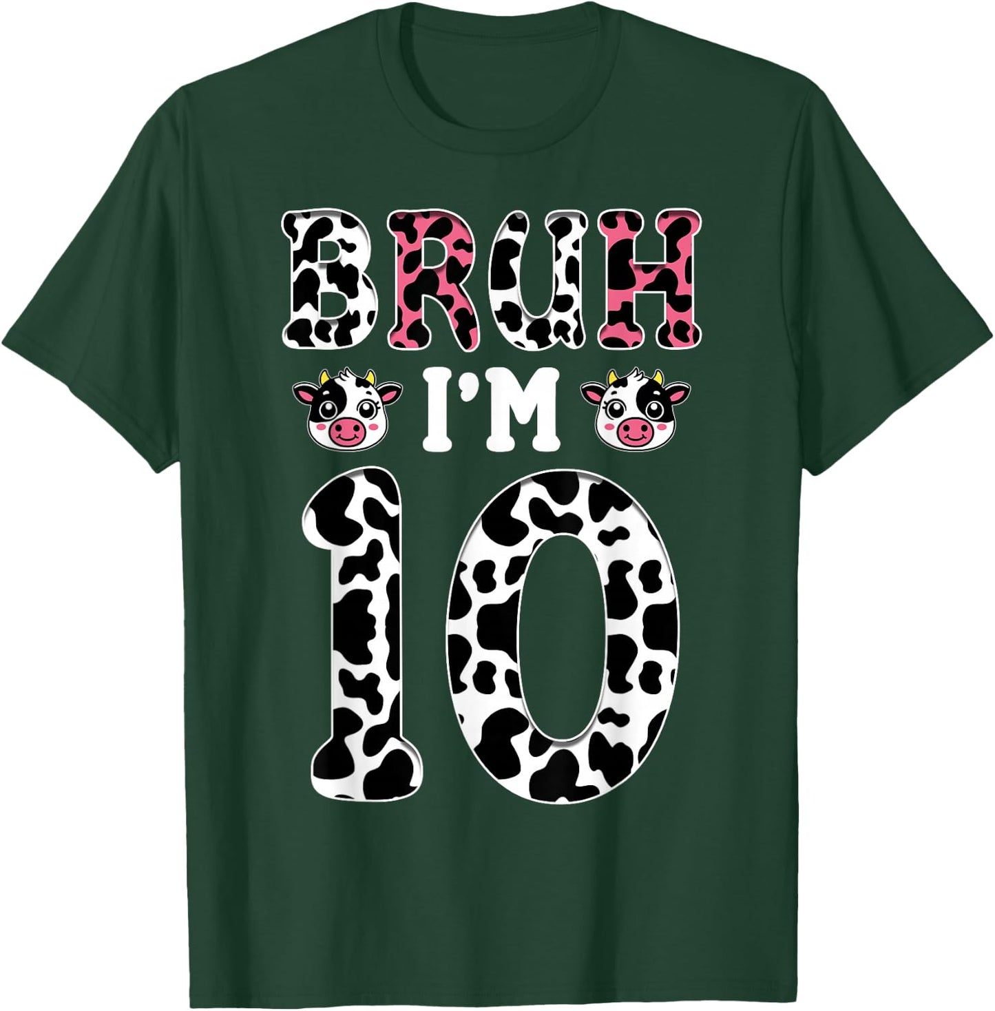 Bruh I'm 10 Year Old Birthday Cow Bruh It's My 10th Birthday T-Shirt - T-Shirt | Forest