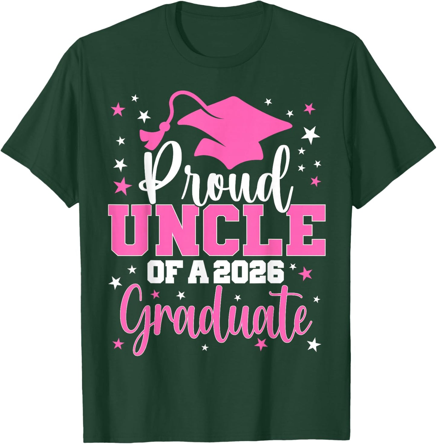 Proud Uncle of A Class of 2026 Graduate Senior Graduation T-Shirt - T-Shirt | Forest