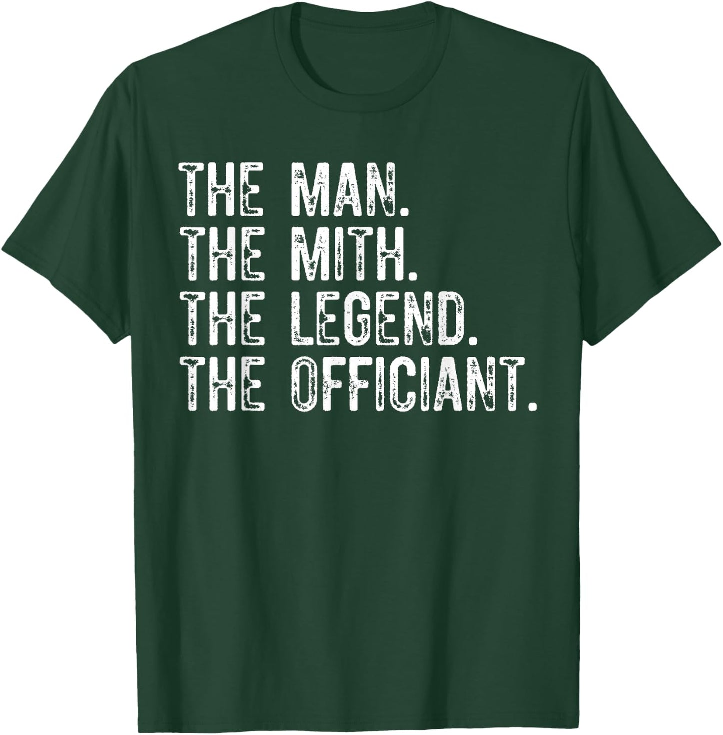The Man Myth Legend Wedding Officiant Marriage For The bride T-Shirt - T-Shirt | Forest