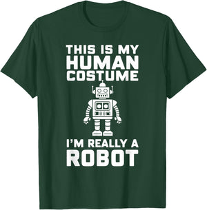 This Is My Human Costume I'm Really A Robot Halloween T-Shirt - T-Shirt | Forest