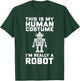 This Is My Human Costume I'm Really A Robot Halloween T-Shirt - T-Shirt | Forest