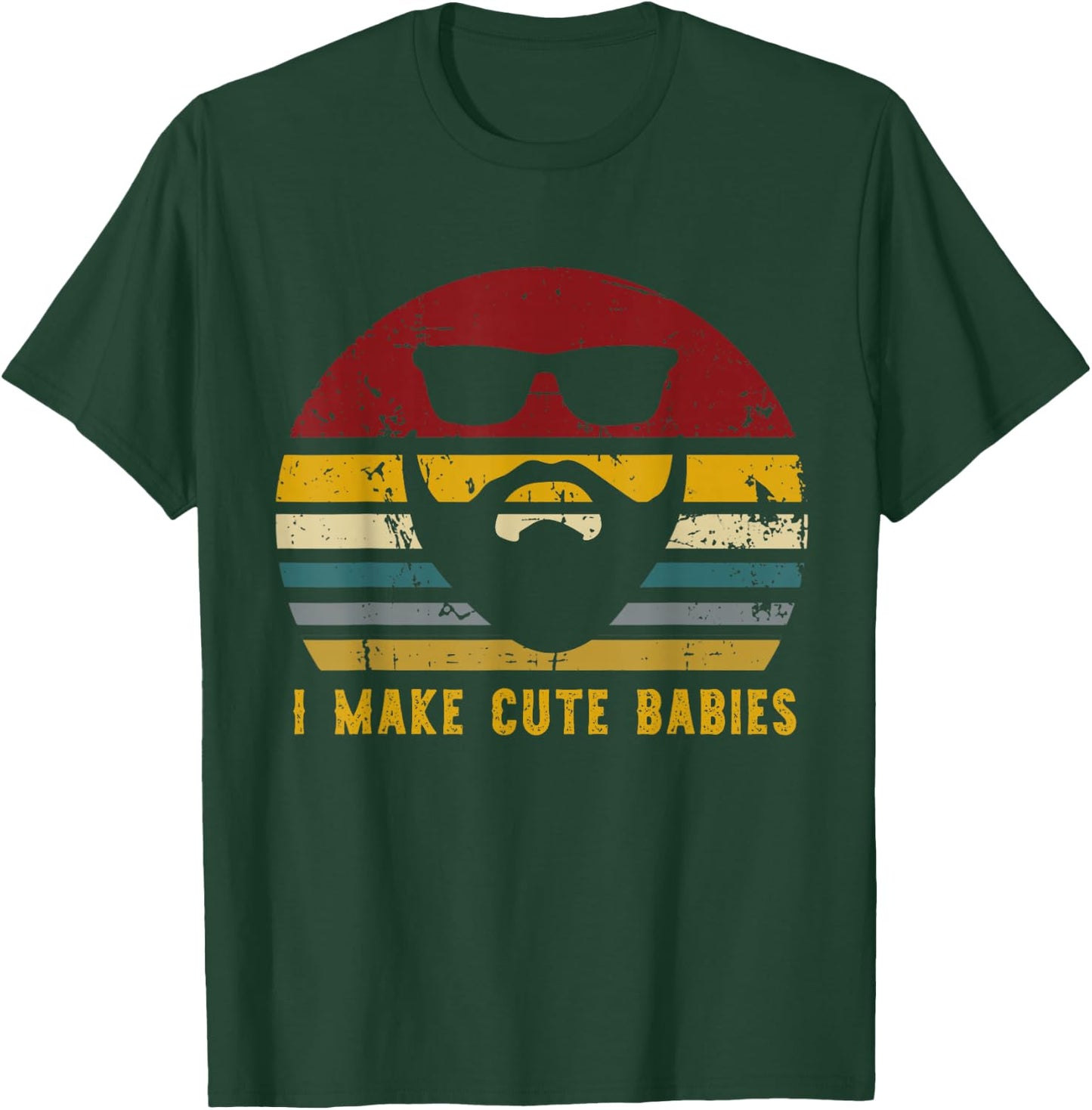 Vintage I Make Cute Babies, Funny Confident Dads T-Shirt - T-Shirt | Forest