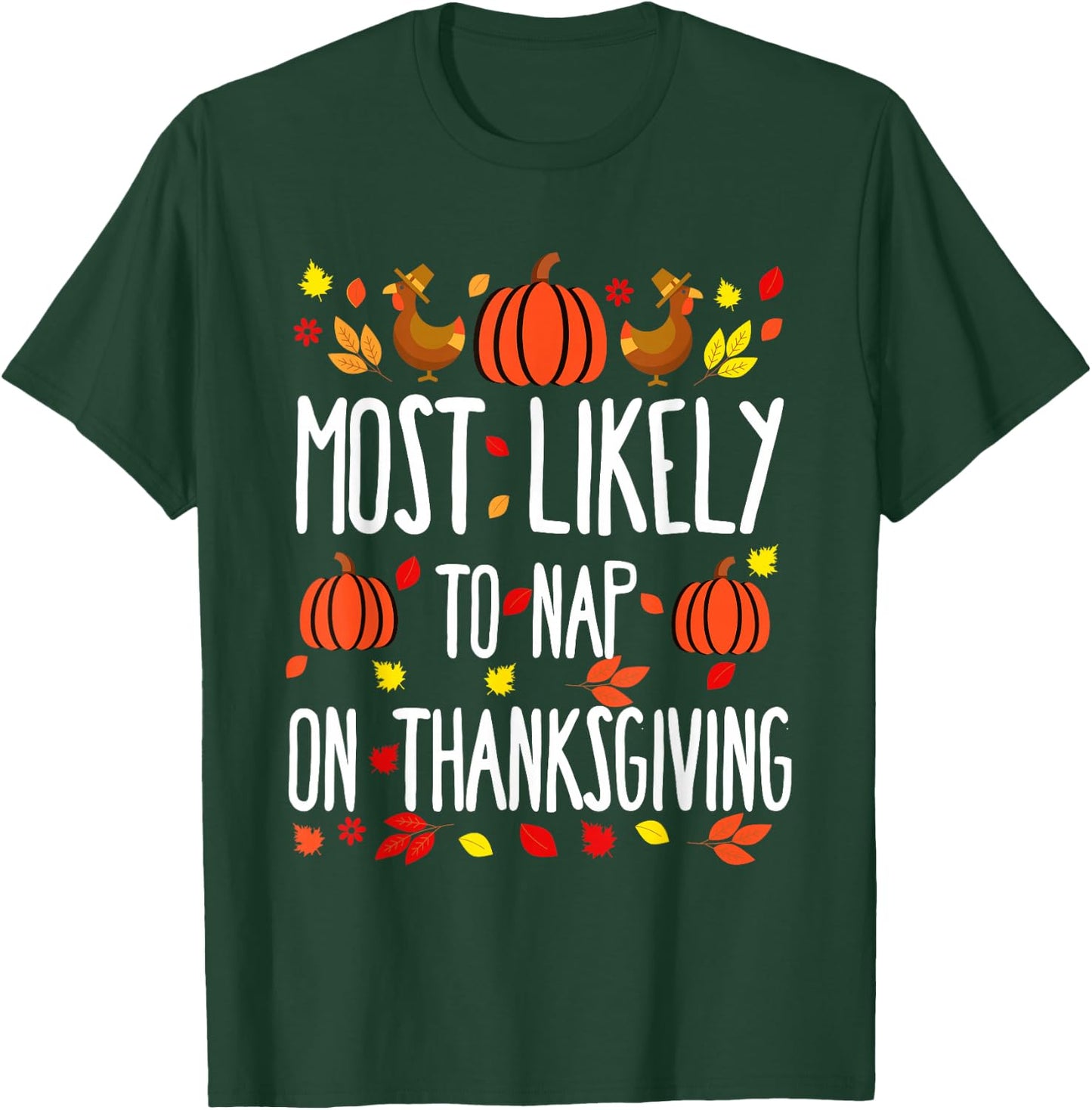 Most Likely To Nap Family Matching Thanksgiving T-Shirt - T-Shirt | Forest