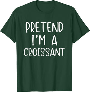 Pretend I'm A Croissant Costume Halloween Simple Adult Kid T-Shirt - T-Shirt | Forest