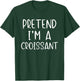 Pretend I'm A Croissant Costume Halloween Simple Adult Kid T-Shirt - T-Shirt | Forest