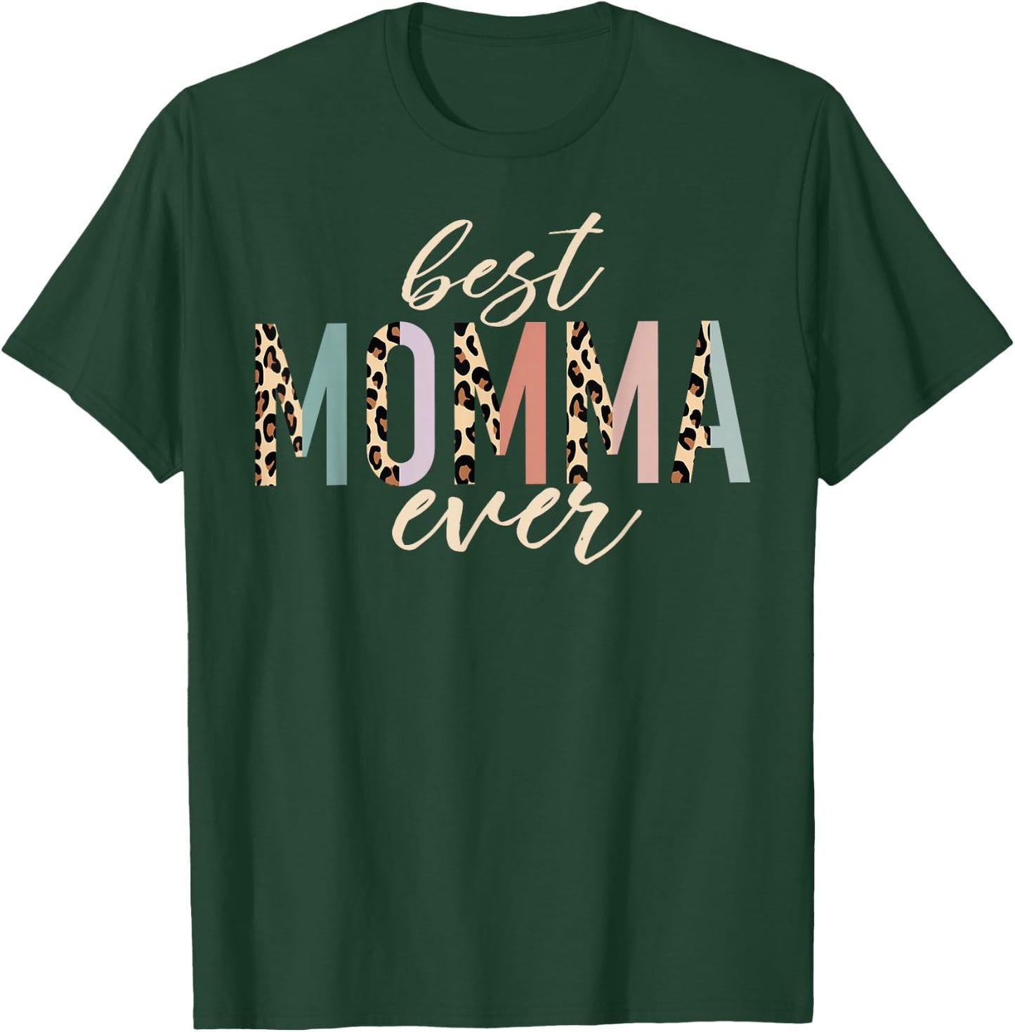 Best Momma Ever Gifts Leopard Print Mother's Day T-Shirt - T-Shirt | Forest