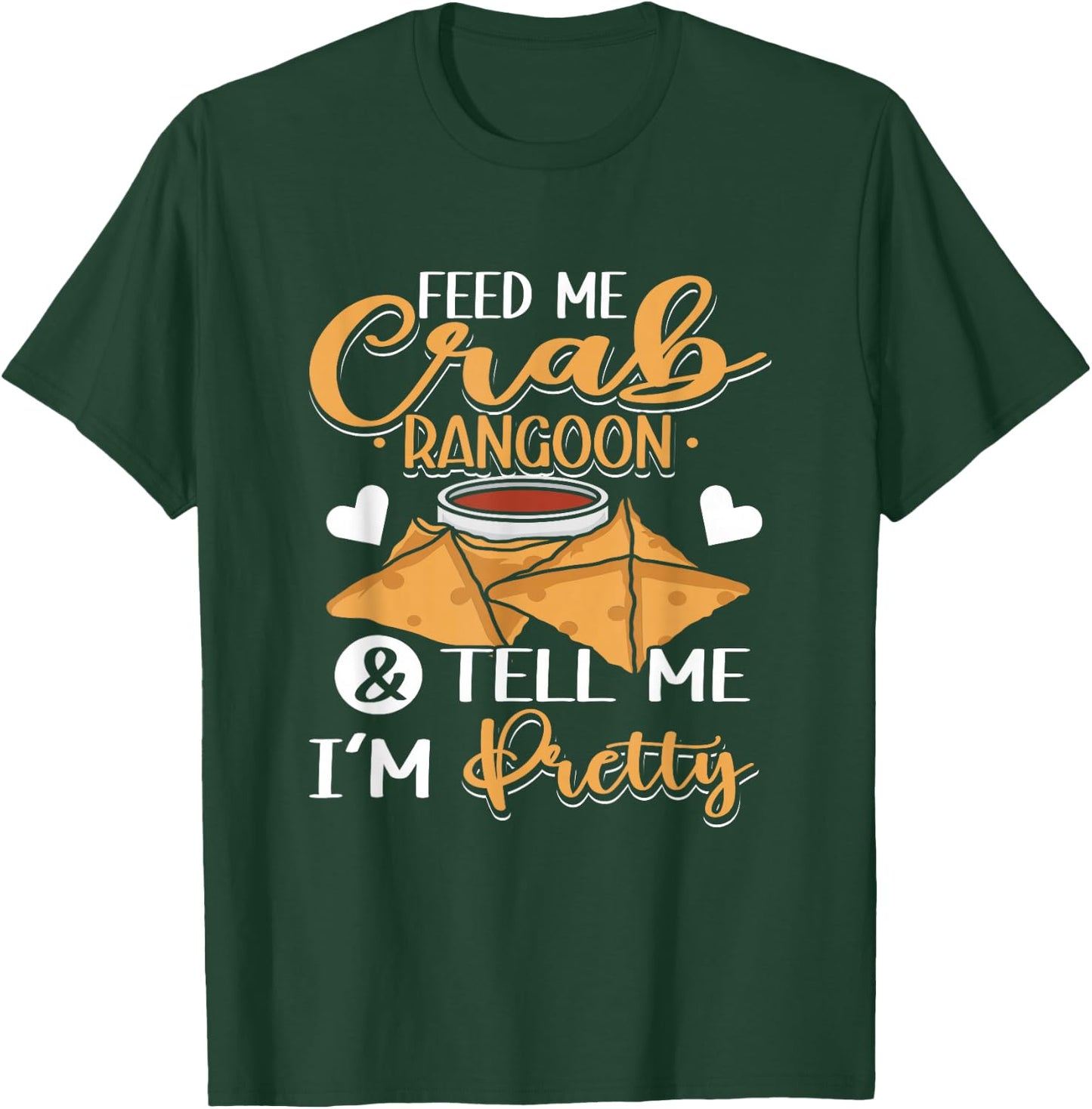 Feed Me Crab Rangoons Chinese Food Crab Rangoon T-Shirt - T-Shirt | Forest