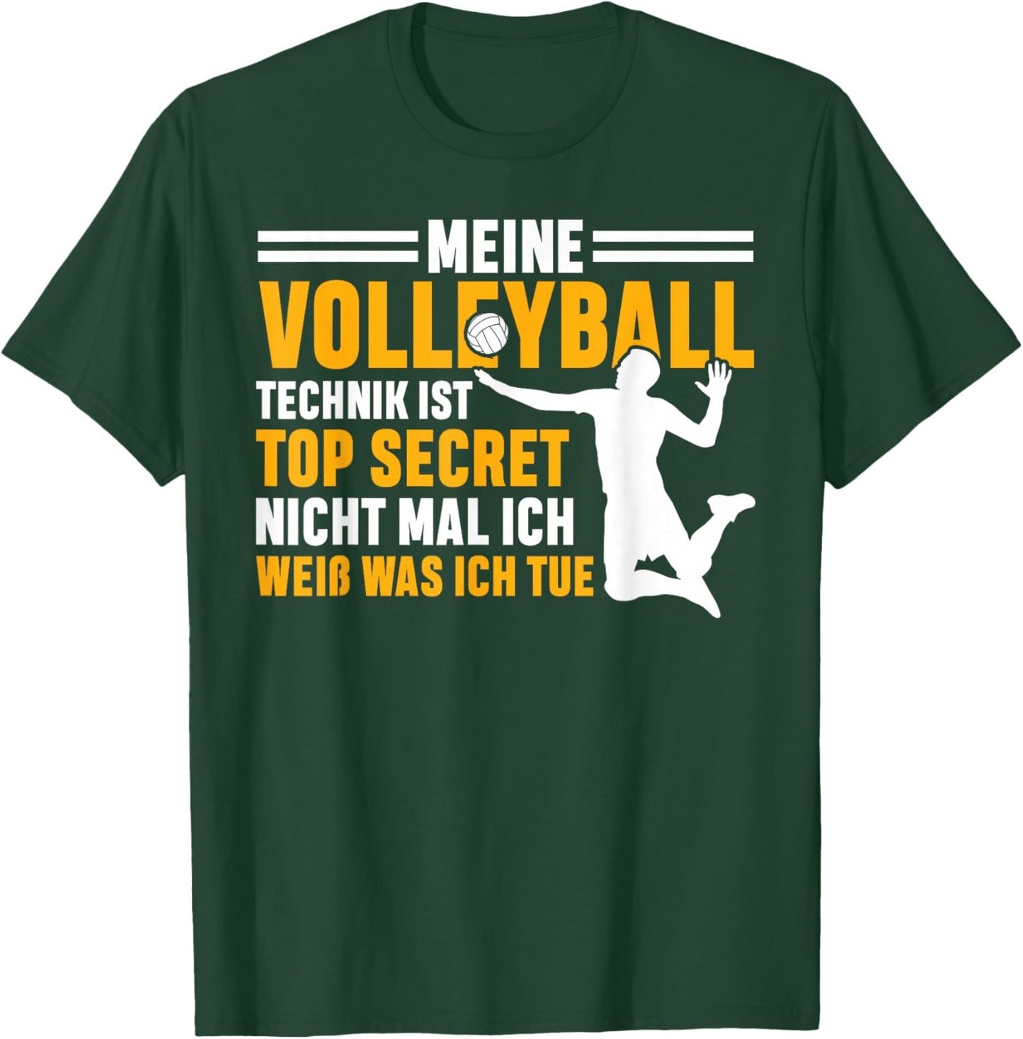 with German Text "Meine Volleyball Technik Ist Top Secret Volleyball Player, black T-Shirt - T-Shirt | Forest