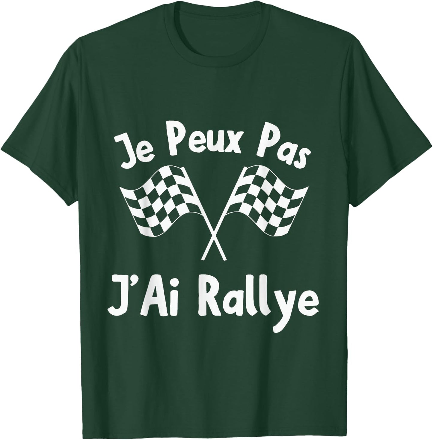 Je Peux Pas J'Ai Rally Racing Driver Track Flags , Black, S T-Shirt - T-Shirt | Forest