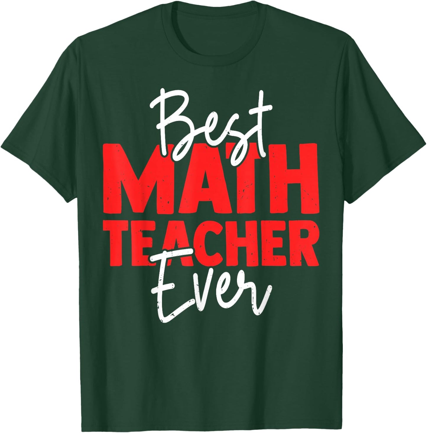 Best Math Teacher Ever T-Shirt - T-Shirt | Forest