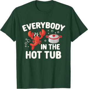 Crawfish Boil Funny Crayfish Everybody In The Hot Tub Men T-Shirt - T-Shirt | Forest