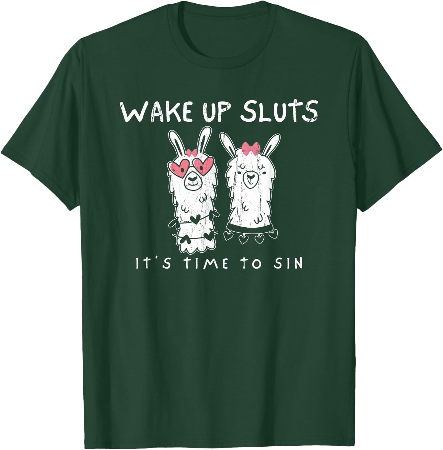 Wake Up Sluts It's Time to Sin, Meme Sarcastic Animal T-Shirt - T-Shirt | Forest
