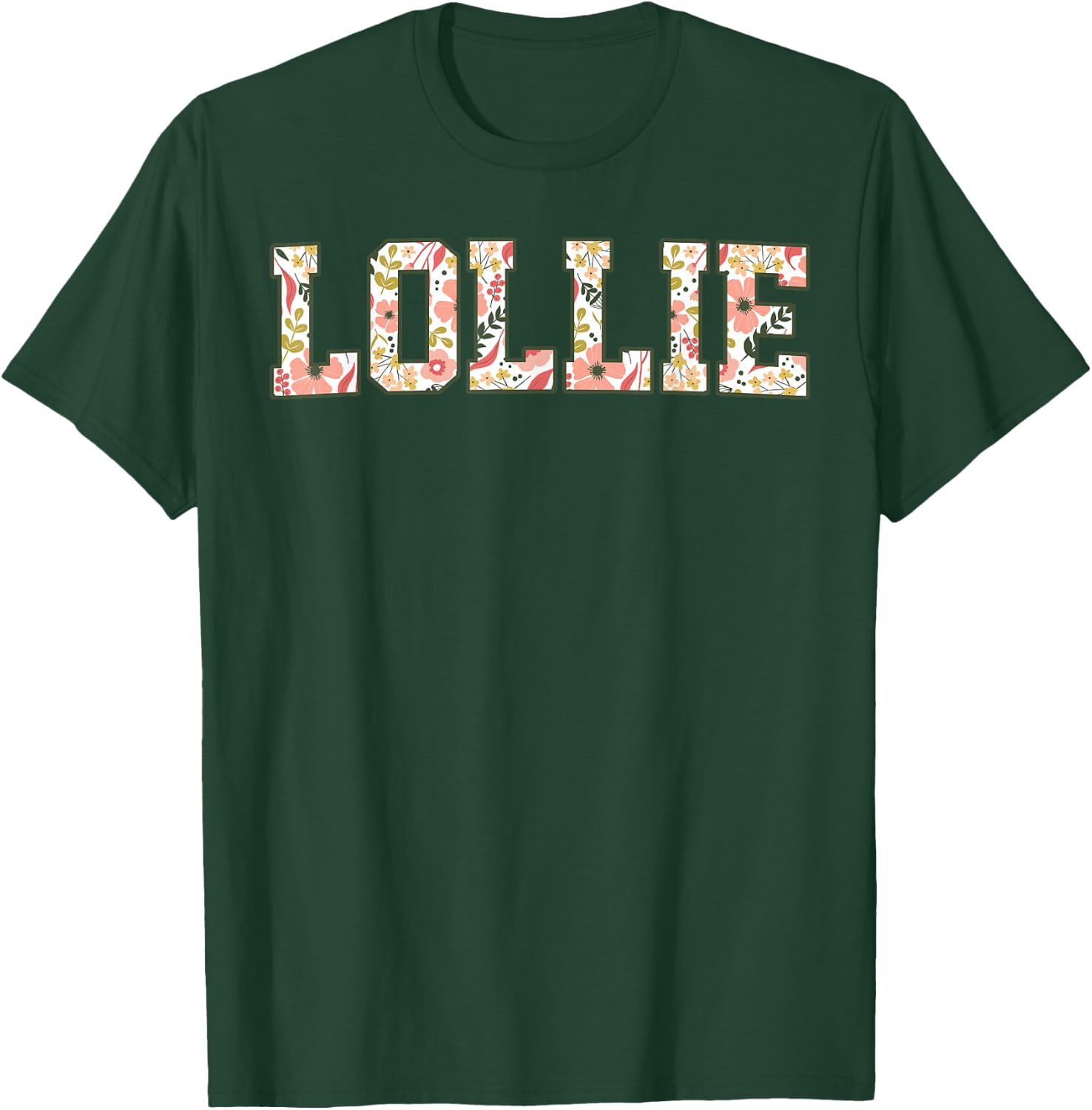 Lollie Era Floral Best Lollie Ever Mothers Day Grandma T-Shirt - T-Shirt | Forest