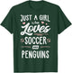 Just A Girl Who Loves Soccer And Penguins Gift Women T-Shirt - T-Shirt | Forest