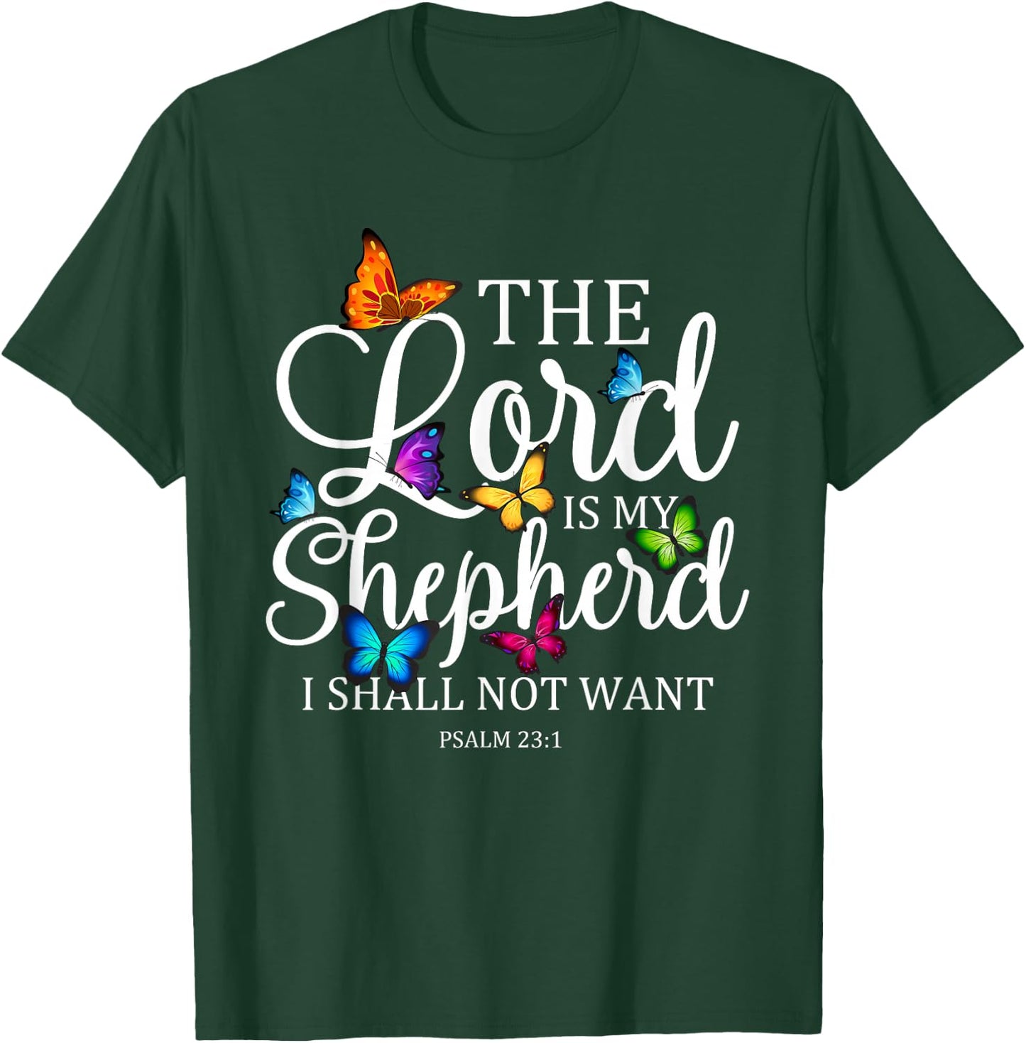 The Lord is My Shepherd Butterfly Art - Psalm 23:1 Religious T-Shirt - T-Shirt | Forest