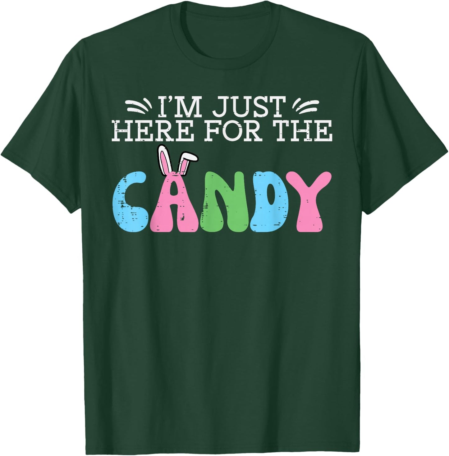 Easter Just Here For Candy Funny Girls Boys Kids Toddler T-Shirt - T-Shirt | Forest