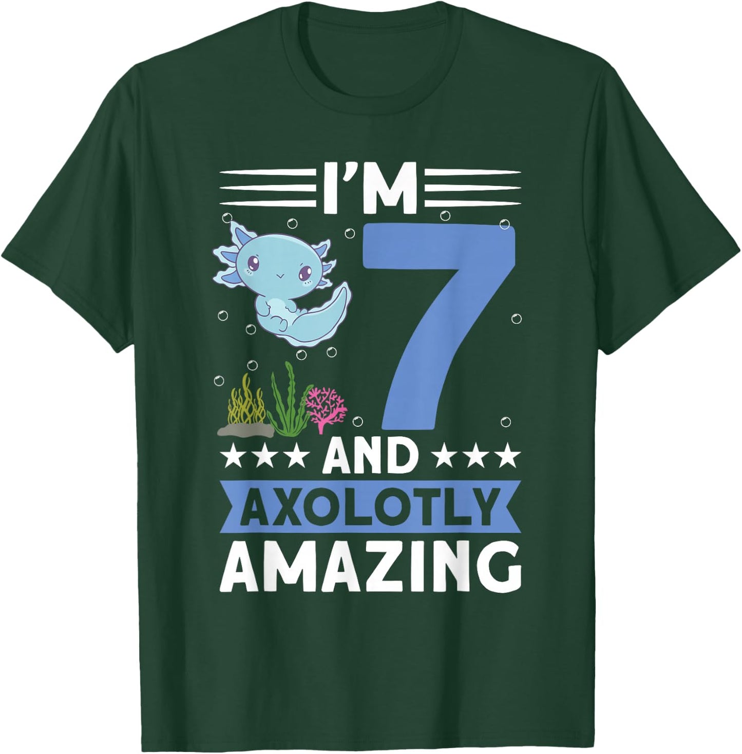 I'm 7 and axolotly amazing 7th Birthday Kids Axolotl T-Shirt - T-Shirt | Forest