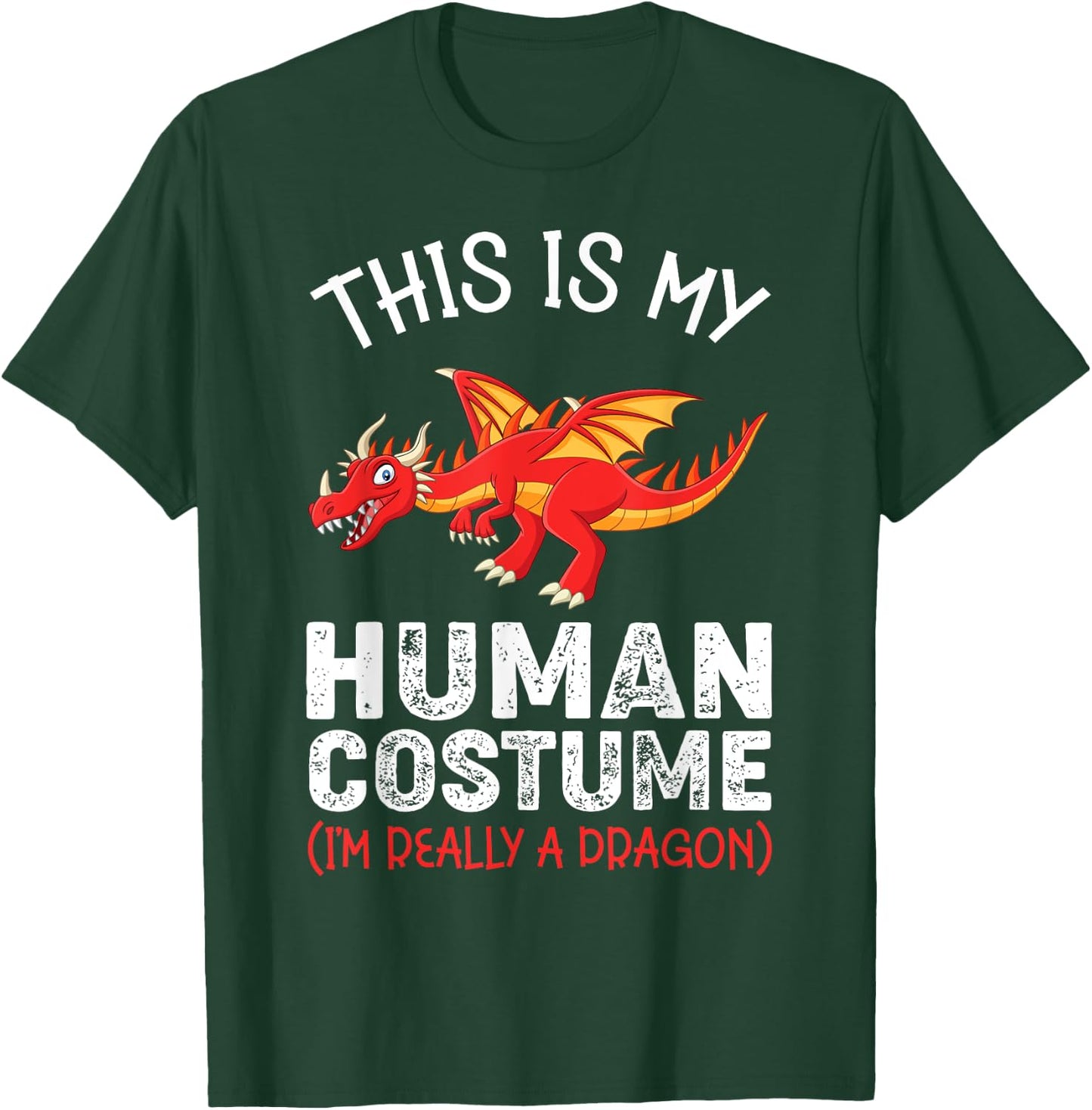 This Is My Human Costume I'm Really A Dragon Funny Dragon T-Shirt - T-Shirt | Forest