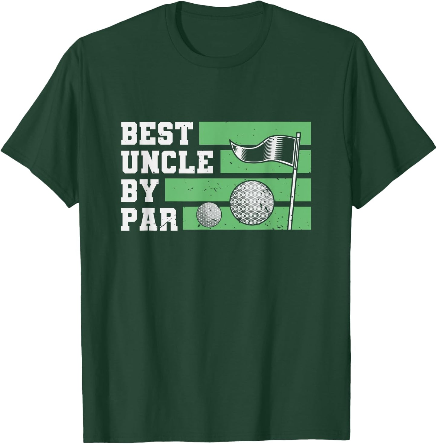 Best Uncle By Par Lover Golf Gifts For Golfer T-Shirt - T-Shirt | Forest