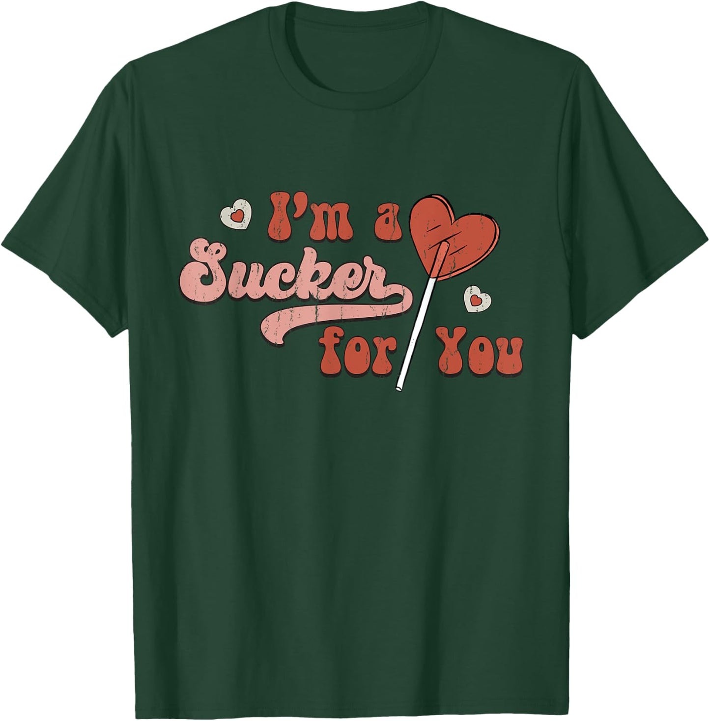 Retro Im A Sucker For You Couple Matching Valentine Clothing T-Shirt - T-Shirt | Forest