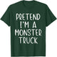 Pretend I'm A Monster Truck Costume Halloween Simple Kid T-Shirt - T-Shirt | Forest