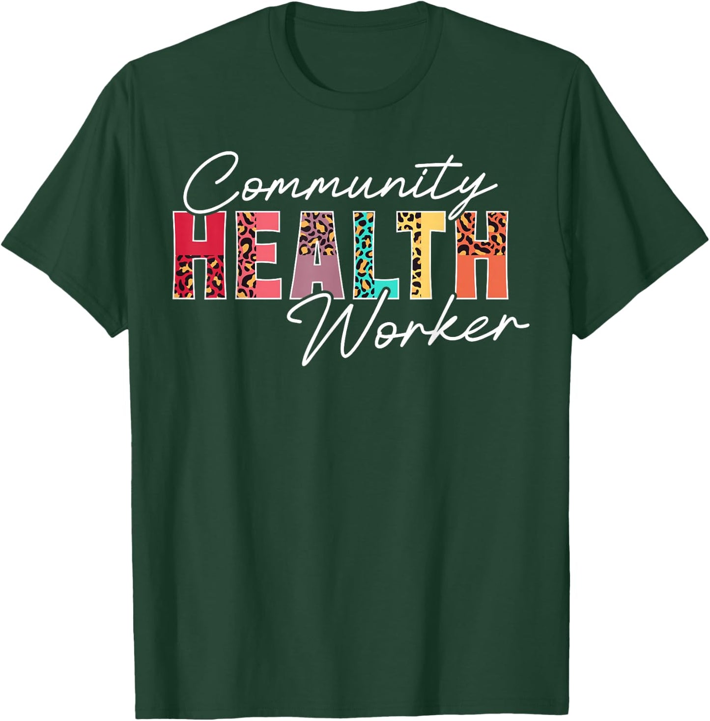 Community Health Worker Appreciation Leopard T-Shirt - T-Shirt | Forest