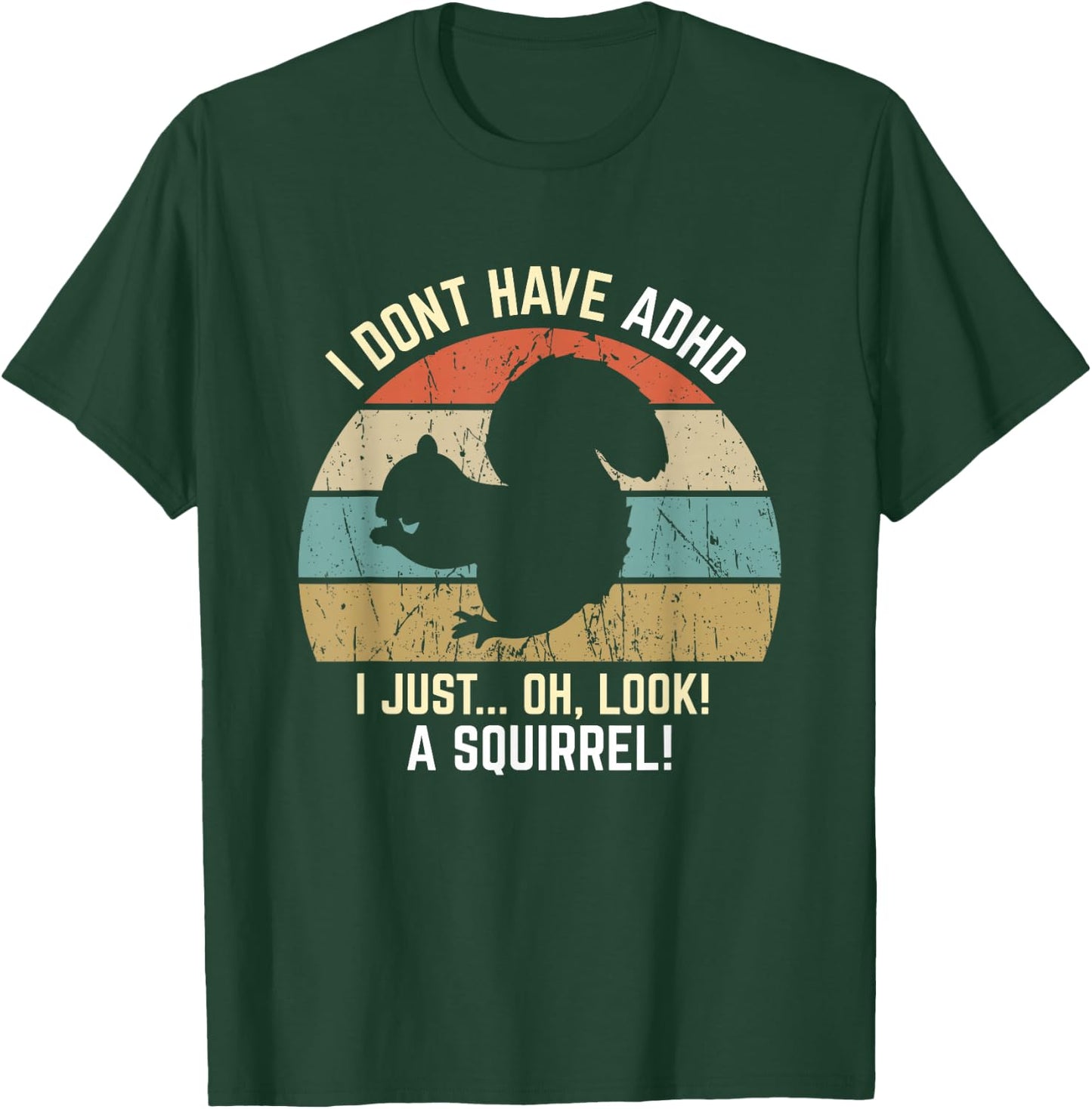 I Don't Have ADHD, Oh Look, A Squirrel! Funny Retro Vintage T-Shirt - T-Shirt | Forest