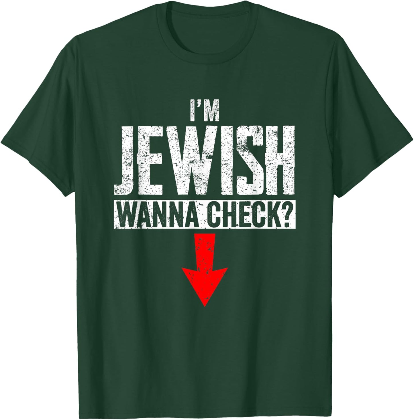 I'm Jewish Wanna Check Funny Jewish Circumcision T-Shirt - T-Shirt | Forest