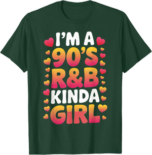 I'm a 90's R&b Kinda Girl T-Shirt - T-Shirt | Forest