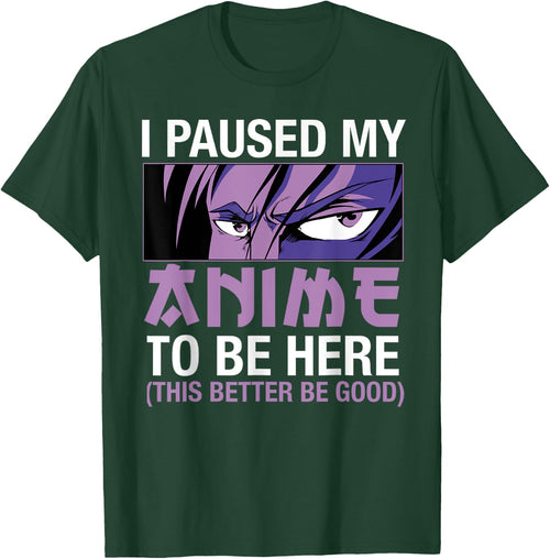 I Paused My Anime To Be Here Japan Kawaii Manga Anime Merch