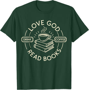 Love God Drink Coffee Read Books Christian T-Shirt - T-Shirt | Forest