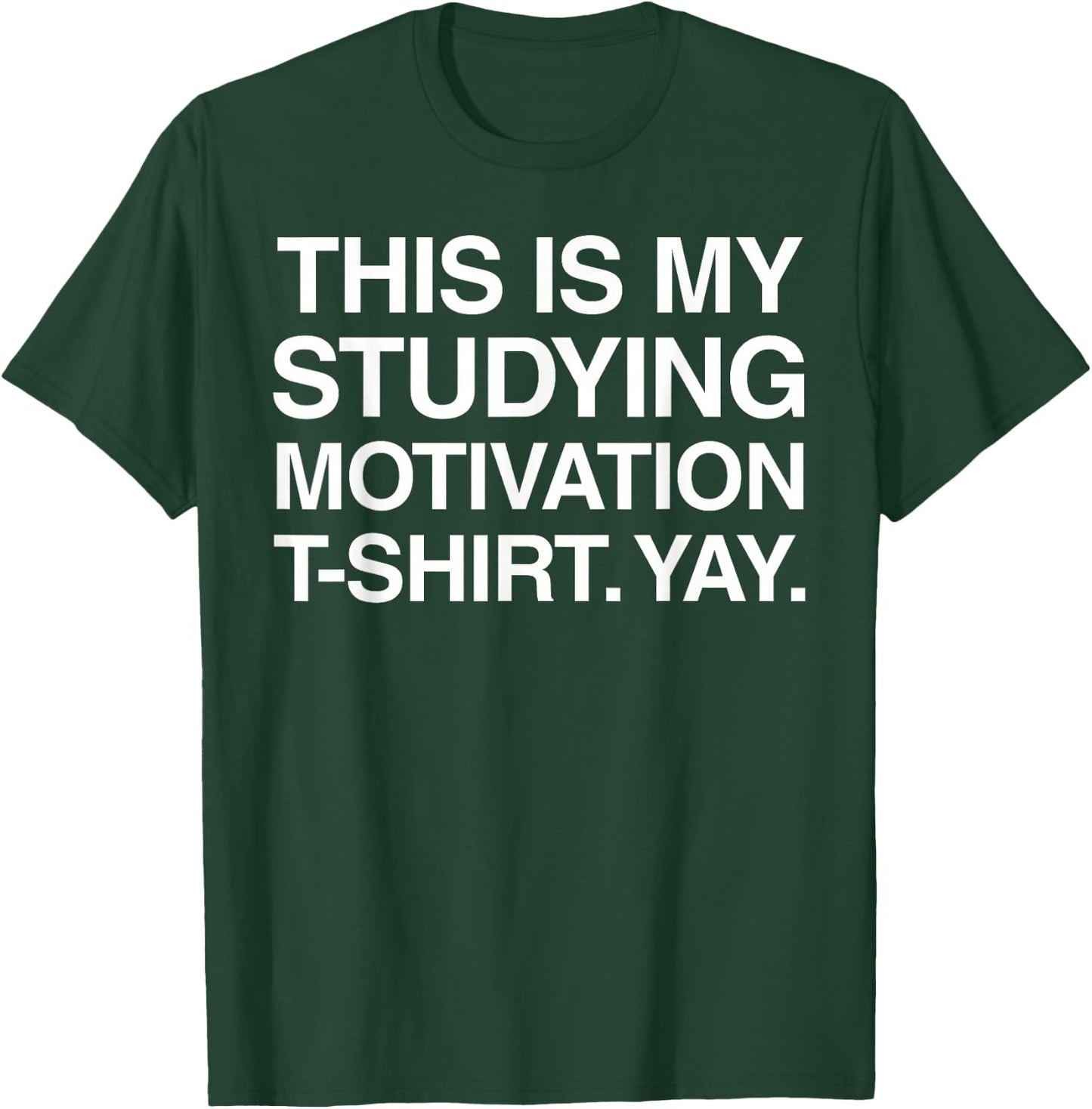 Funny Studying Shirt College University Student Gift T-Shirt - T-Shirt | Forest