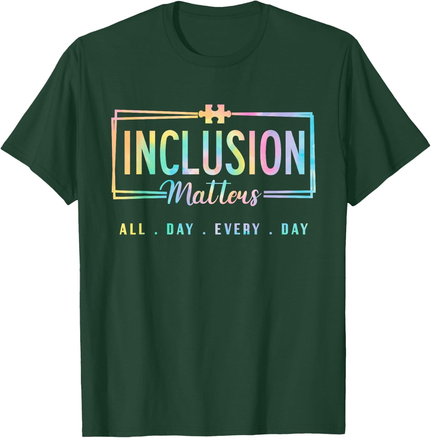 Inclusion Matters Autism Awareness Month SPED Neurodiversity T-Shirt - T-Shirt | Forest