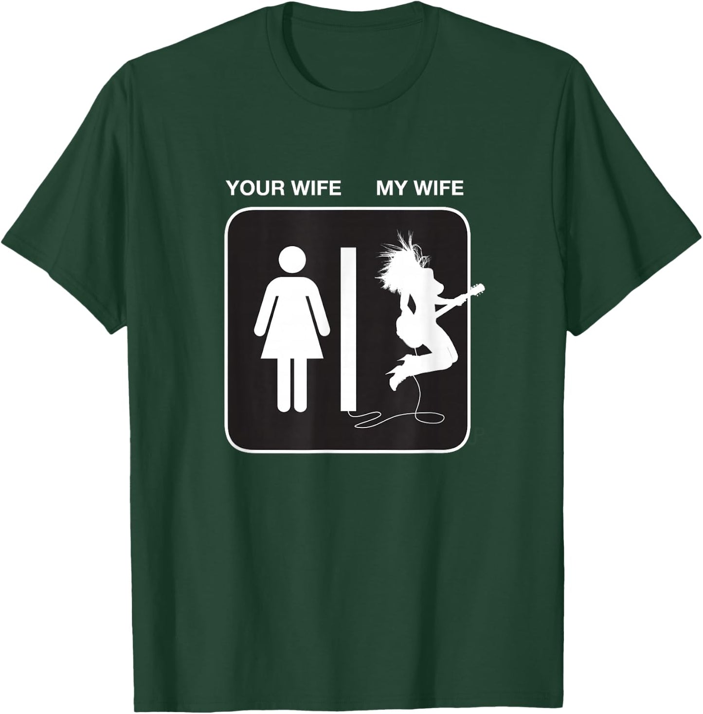 Your Wife My Wife Rockstar Guitar Shirt T-Shirt - T-Shirt | Forest