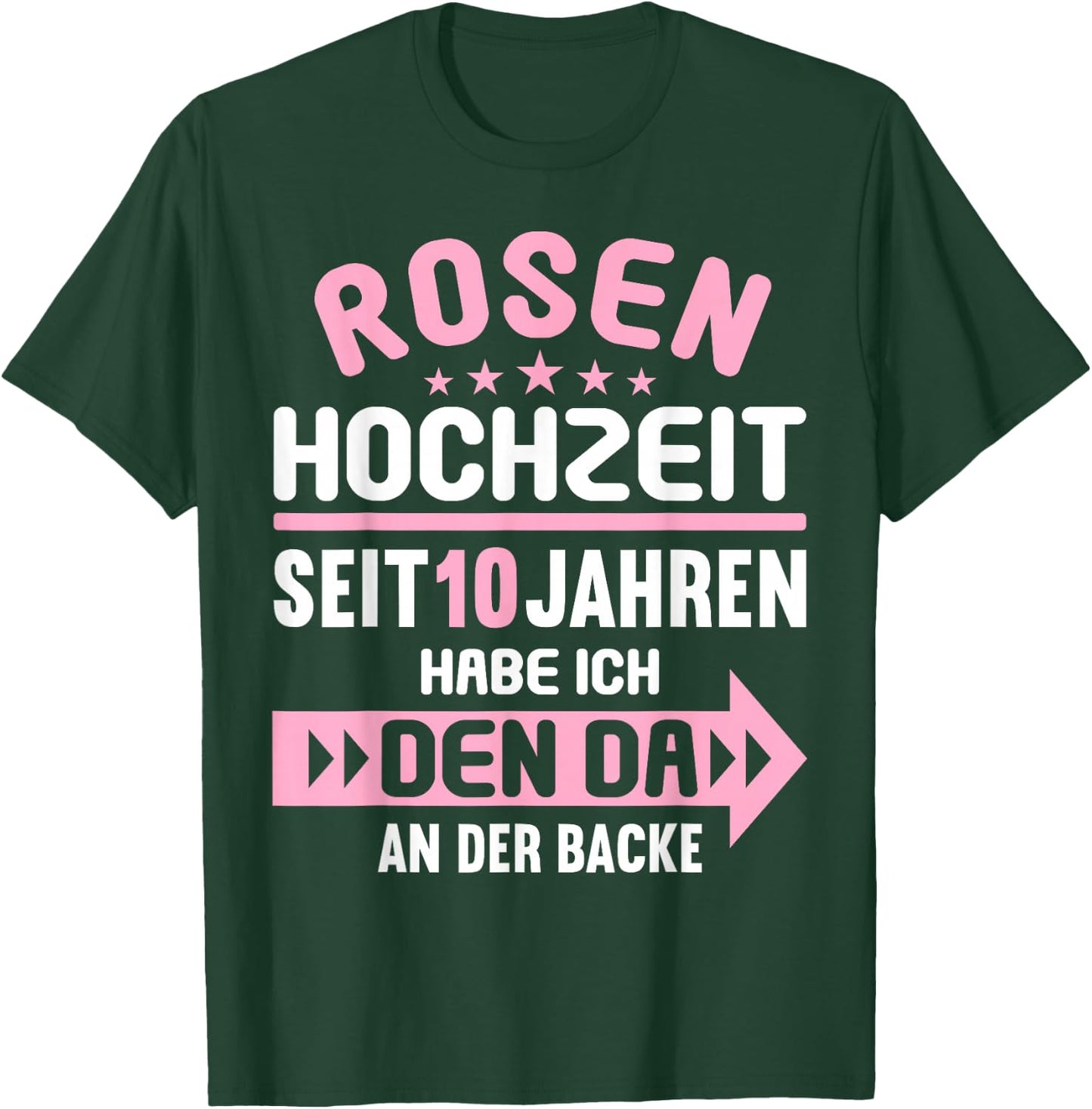 10 Jahre verheiratet Rosen Hochzeit 10.Hochzeitstag T-Shirt - T-Shirt | Forest