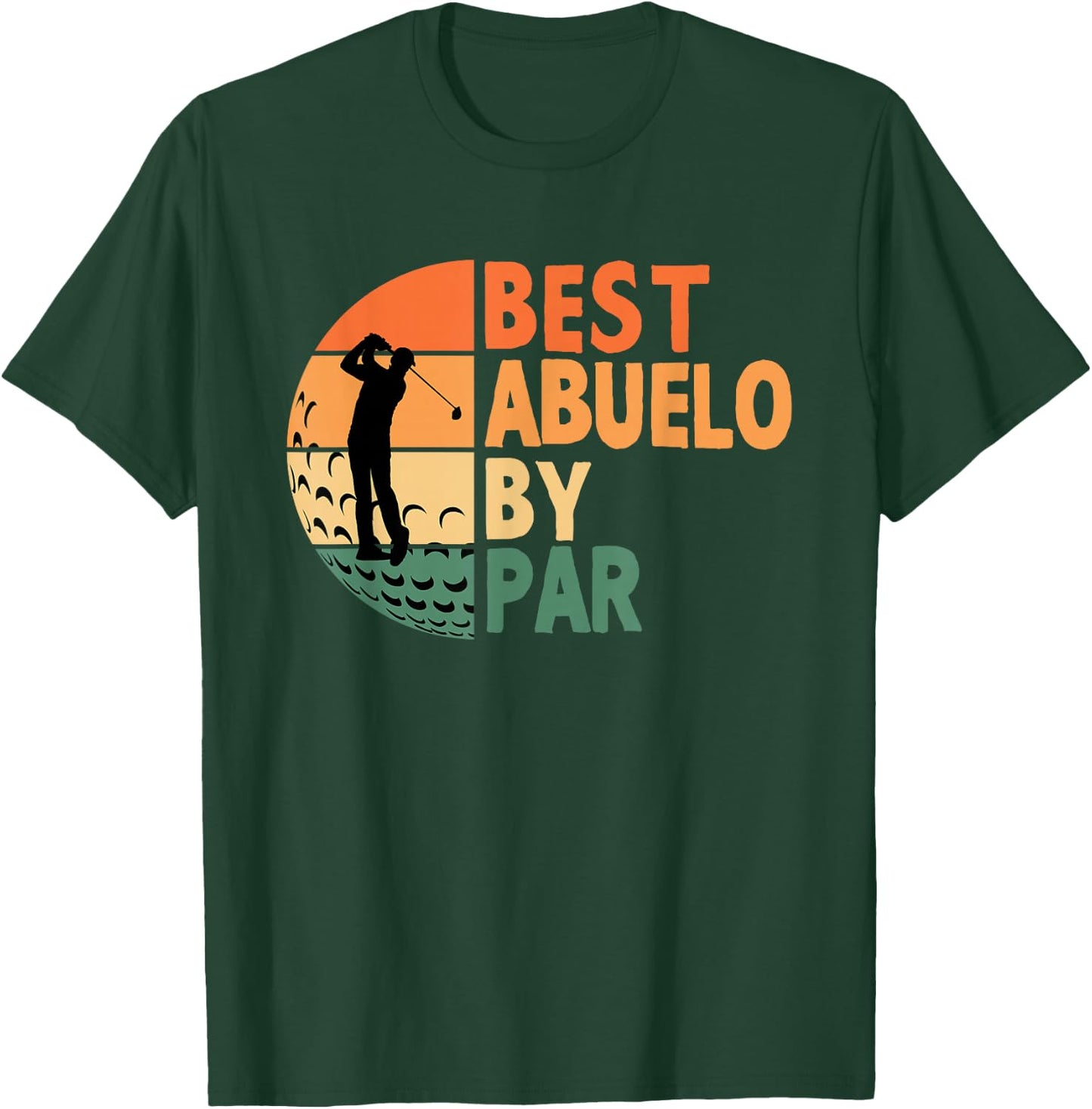 Best Abuelo By Par Golfing Funny Golf Golfer T-Shirt - T-Shirt | Forest