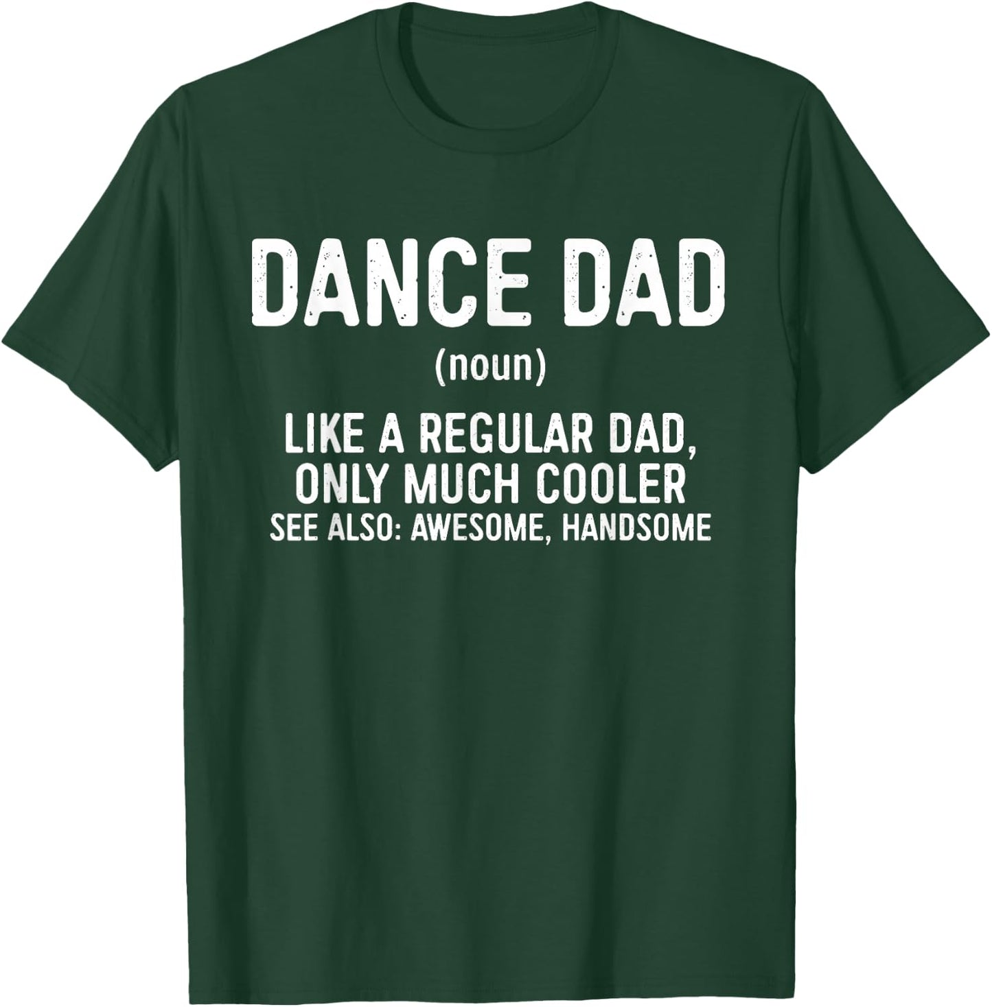Dance Dad Definition Shirt Men Dancer Fathers Day T-Shirt - T-Shirt | Forest