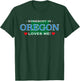 Someone in Oregon Loves Me - | Adorable Gift :) T-Shirt - T-Shirt | Forest