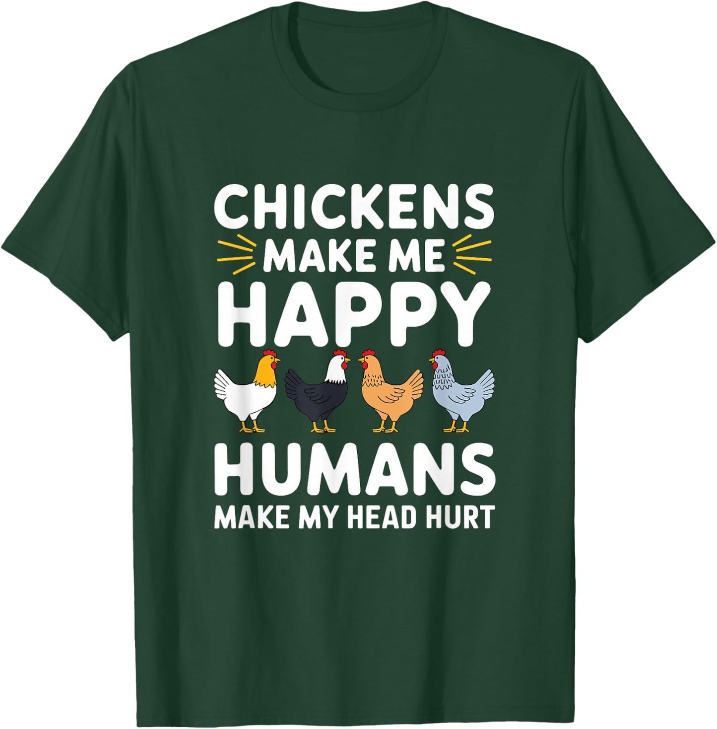 Funny Chicken Owner Lover Chickens Make Me Happy Farm Life T-Shirt - T-Shirt | Forest